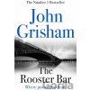 The Rooster Bar - John Grisham The Rooster Bar - John Grisham