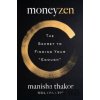 MoneyZen - Lisa Sweetingham, Manisha Thakor MoneyZen - Lisa Sweetingham, Manisha Thakor