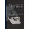 Anatomy of Humane Bodies (William 1666-1709 Cowper,Christiaan Bernard 1696-1752 Albinus,Govard 1649-1713 Anatomia H. Bidloo)(Brožovaná) Anatomy of Humane Bodies (William 1666-1709 Cowper,Christiaan Bernard 1696-1752 Albinus,Govard 1649-1713 Anatomia H. Bidloo)(Brožovaná)