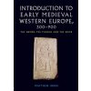 Introduction to Early Medieval Western Europe, 300-900 Introduction to Early Medieval Western Europe, 300-900