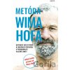 Metóda Wima Hofa - Wim Hof Metóda Wima Hofa - Wim Hof