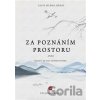 Cesta bílého jeřába: Za poznáním prostoru aneb Obleč se do svého domu - Eva Joachimová Cesta bílého jeřába: Za poznáním prostoru aneb Obleč se do svého domu - Eva Joachimová