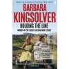 Holding the Line - Barbara Kingsolver, Faber & Faber Holding the Line - Barbara Kingsolver, Faber & Faber