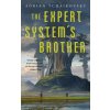Expert System's Brother (Adrian Tchaikovsky)(Brožovaná) Expert System's Brother (Adrian Tchaikovsky)(Brožovaná)