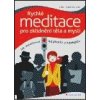Rychlé meditace pro zklidnění těla a mysli - Harrison Eric Rychlé meditace pro zklidnění těla a mysli - Harrison Eric