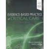 Evidence-Based Practice of Critical Care (Clifford S. Deutschman,Patrick J. Neligan)(Brožovaná) Evidence-Based Practice of Critical Care (Clifford S. Deutschman,Patrick J. Neligan)(Brožovaná)