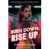 Burn Down, Rise Up (Brožovaná) Burn Down, Rise Up (Brožovaná)