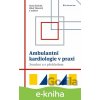E-kniha Ambulantní kardiologie v praxi - Hana Skalická, Miloš Táborský a kolektiv E-kniha Ambulantní kardiologie v praxi - Hana Skalická, Miloš Táborský a kolektiv