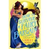 How to Survive a Fairy Bargain (Brožovaná) How to Survive a Fairy Bargain (Brožovaná)