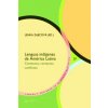 LENGUAS INDIGENAS DE AMERICA LATINA CONTEXTOS CONTACTOS CON (LENKA ZAJICOVA)(Brožovaná) LENGUAS INDIGENAS DE AMERICA LATINA CONTEXTOS CONTACTOS CON (LENKA ZAJICOVA)(Brožovaná)