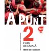 CURS DE CATALÀ 2. A2 CURS DE CATALÀ 2. A2