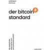 Der Bitcoin-Standard (Brožovaná) Der Bitcoin-Standard (Brožovaná)