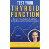 Test Your Thyroid Function Test Your Thyroid Function