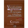 Vocabulaire progressif du francais des affaires: Corrigés, 2. édition - Jean-Luc Penfornis Vocabulaire progressif du francais des affaires: Corrigés, 2. édition - Jean-Luc Penfornis