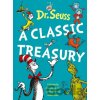 Dr. Seuss: A Classic Treasury - Dr. Seuss Dr. Seuss: A Classic Treasury - Dr. Seuss