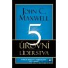 5 úrovní líderstva - John C. Maxwell 5 úrovní líderstva - John C. Maxwell