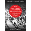 The Forgotten Highlander: An Incredible WWII Story of Survival in the Pacific The Forgotten Highlander: An Incredible WWII Story of Survival in the Pacific