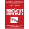 Innovative University (Clayton M. Christensen,Henry J. Eyring)(Pevná) Innovative University (Clayton M. Christensen,Henry J. Eyring)(Pevná)