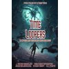 Time Loopers: Five Tales from a Time War (Matt Davenport,John Delaughter)(Brožovaná) Time Loopers: Five Tales from a Time War (Matt Davenport,John Delaughter)(Brožovaná)