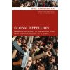 Global Rebellion (M Juergensmeyer)(Brožovaná) Global Rebellion (M Juergensmeyer)(Brožovaná)