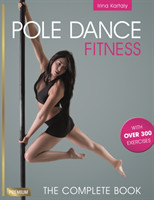 Pole Dance Fitness - The Complete BookPaperback