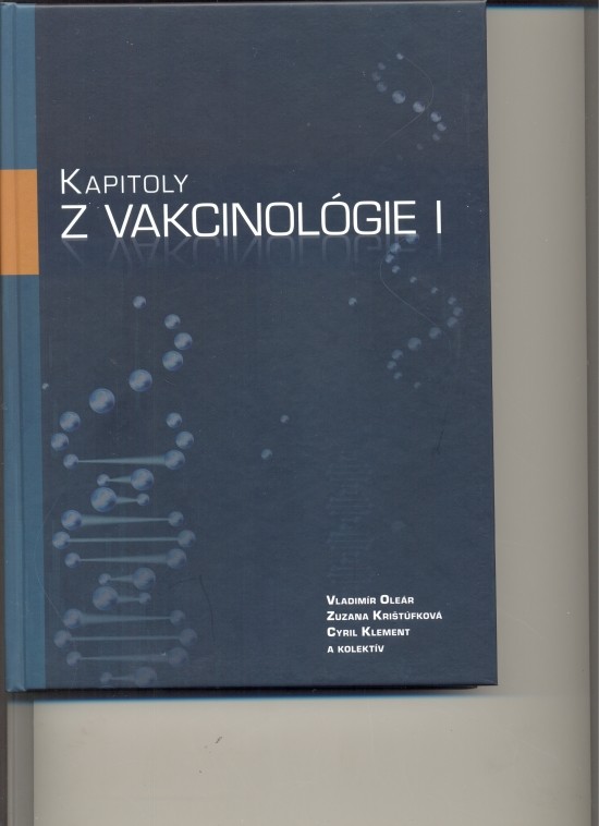 Kapitoly z vakcinológie I Vladimír Oleár; Zuzana Krištúfková; Cyril Klement [S Kniha
