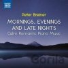 Peter Breiner: Mornings, Evenings and Late Nights - Peter Breiner Peter Breiner: Mornings, Evenings and Late Nights - Peter Breiner