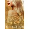 The Darkest Temptation (Danielle Lori)(Brožovaná) The Darkest Temptation (Danielle Lori)(Brožovaná)