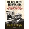 Jak jsem chytil Eichmanna - Rafi Ejtan - online doručenie Jak jsem chytil Eichmanna - Rafi Ejtan - online doručenie