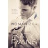 Womanizer (Katy Evans)(Brožovaná) Womanizer (Katy Evans)(Brožovaná)