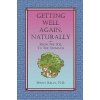 Getting Well Again, Naturally (Penny Kelly)(Brožovaná) Getting Well Again, Naturally (Penny Kelly)(Brožovaná)