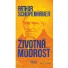 Životná múdrosť - Arthur Schopenhauer Životná múdrosť - Arthur Schopenhauer