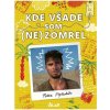 Kde všade som nezomrel - Popluhár Peter Pítr