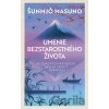 Umenie bezstarostného života - Šunmjó Masuno Umenie bezstarostného života - Šunmjó Masuno