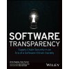 Software Transparency: Supply Chain Security in an Era of a Software-Driven Society (Tony Turner)(Brožovaná) Software Transparency: Supply Chain Security in an Era of a Software-Driven Society (Tony Turner)(Brožovaná)