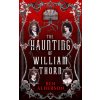 The Haunting of William Thorn (ALDERSON BEN)(Brožovaná) The Haunting of William Thorn (ALDERSON BEN)(Brožovaná)