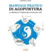 Manuale pratico di agopuntura. La medicina tradizionale cinese per tutti (Gabriele Piuri)(Brožovaná) Manuale pratico di agopuntura. La medicina tradizionale cinese per tutti (Gabriele Piuri)(Brožovaná)
