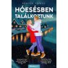 Hóesésben találkoztunk Hóesésben találkoztunk