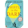 Whistle in the Dark (Emma Healey)(Brožovaná) Whistle in the Dark (Emma Healey)(Brožovaná)