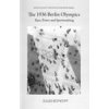 The 1936 Berlin Olympics: Race, Power, and Sportswashing (Jules Boykoff)(Brožovaná) The 1936 Berlin Olympics: Race, Power, and Sportswashing (Jules Boykoff)(Brožovaná)