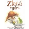 Zlatá vydra - Miloslav Švandrlík, Jarmila Růžičková (ilustrátor) Zlatá vydra - Miloslav Švandrlík, Jarmila Růžičková (ilustrátor)