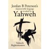 Jordan B Peterson's impenetrable language revealed by Yahweh Jordan B Peterson's impenetrable language revealed by Yahweh
