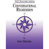 Conversational Regression: An (H)NLP Approach to Reimprinting Memories (Jess Marion)(Brožovaná) Conversational Regression: An (H)NLP Approach to Reimprinting Memories (Jess Marion)(Brožovaná)