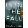 Into the Fall Into the Fall