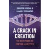 A Crack in Creation - Jennifer Doudna, Samuel Sternberg A Crack in Creation - Jennifer Doudna, Samuel Sternberg