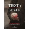 Tiszta kezek - Semmelweis Tiszta kezek - Semmelweis