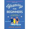 Lifesaving for Beginners - Josie Lloyd, HQ