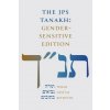 The JPS Tanakh: Gender-Sensitive Edition (David E. S. Stein,Beth Lieberman)(Pevná) The JPS Tanakh: Gender-Sensitive Edition (David E. S. Stein,Beth Lieberman)(Pevná)
