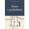 Daně v podnikání - Alena Vančurová Hana Zídková Daně v podnikání - Alena Vančurová Hana Zídková