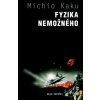 Fyzika nemožného - Michio Kaku Fyzika nemožného - Michio Kaku